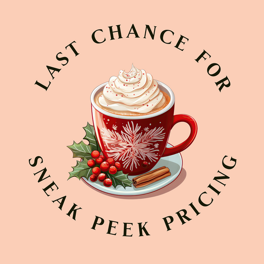 Sneak Peek Pricing Ends Tonight!