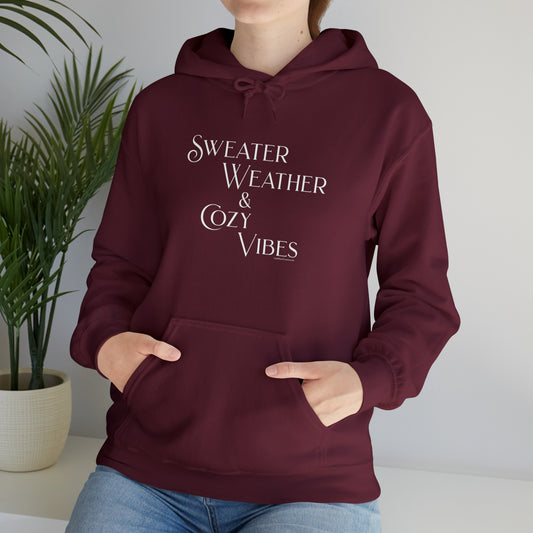 Sweater Weather & Cozy Vibes Hoodie