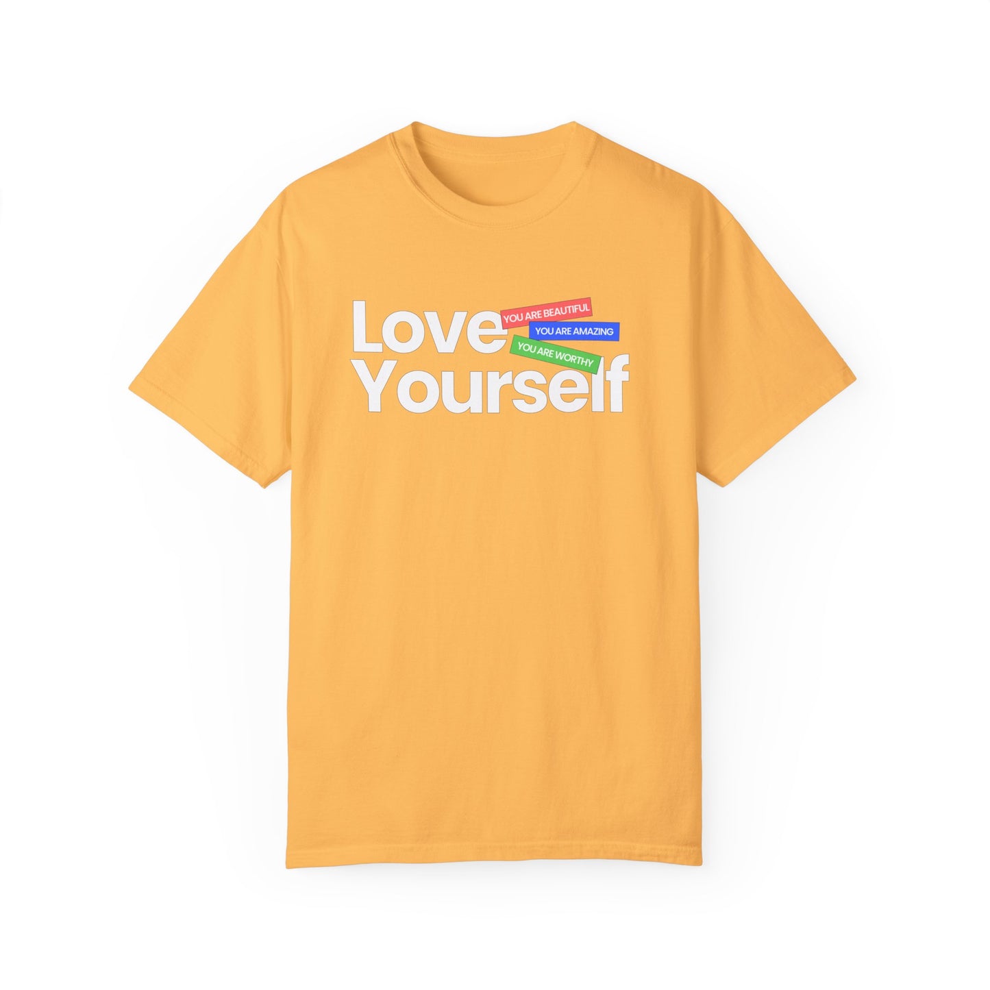 Love Yourself Unisex Garment-Dyed T-shirt