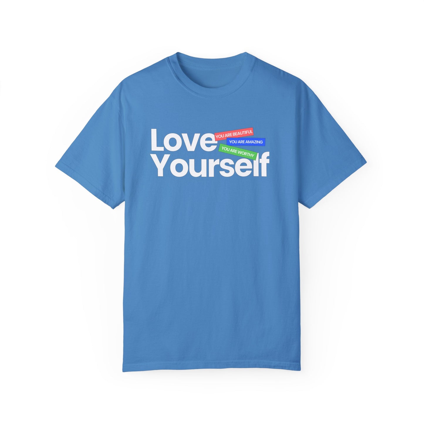 Love Yourself Unisex Garment-Dyed T-shirt