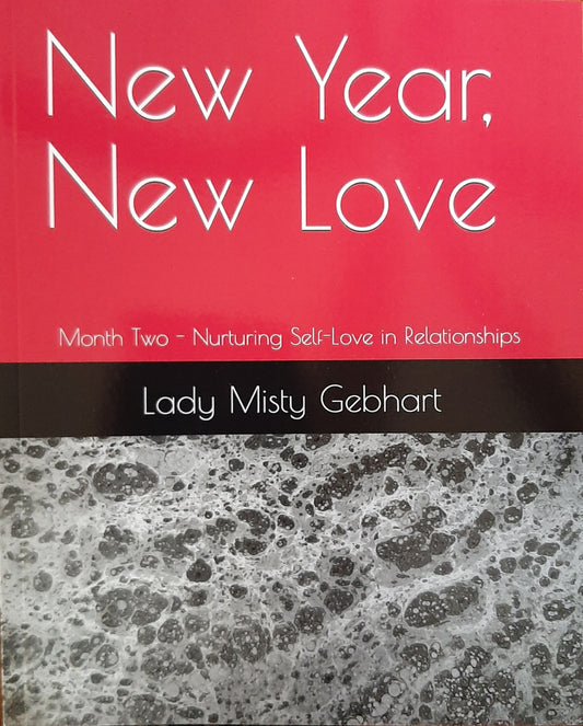 New Year, New Love Month Two: Nurturing Self-Love in Relationships