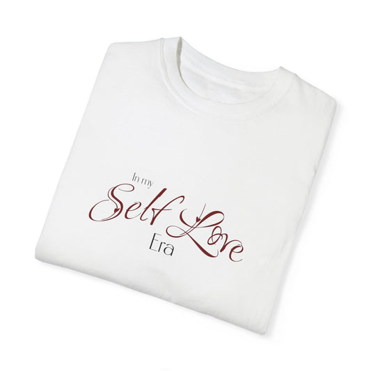 In My Self Love Era Garment-Dyed T-shirt