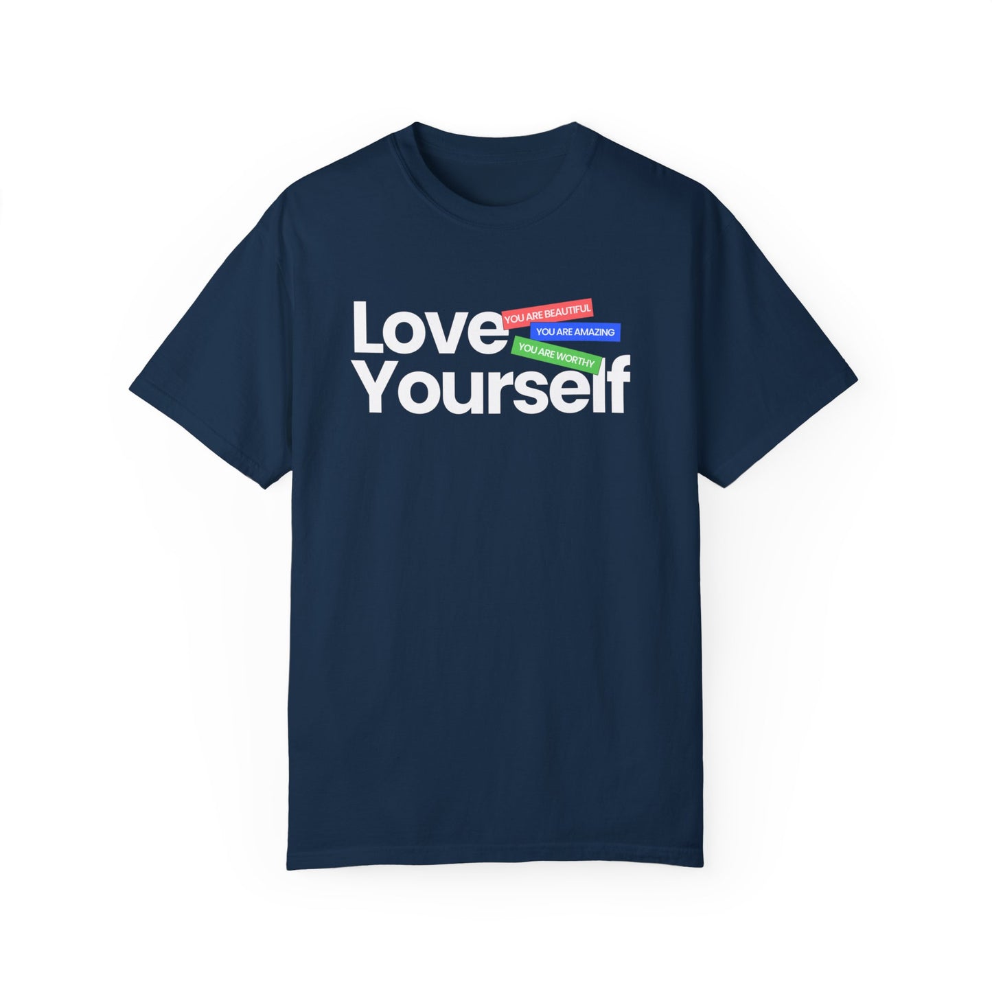 Love Yourself Unisex Garment-Dyed T-shirt